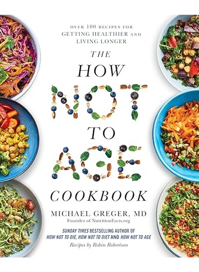 The How Not To Age Cookbook